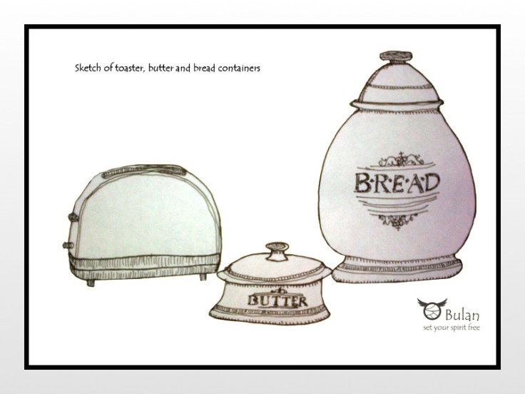 sketch of toaster, butter and bread containers
