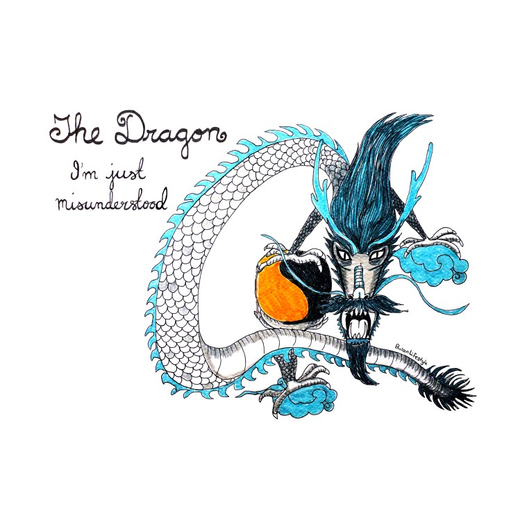 The Dragon. I'm just misunderstood.